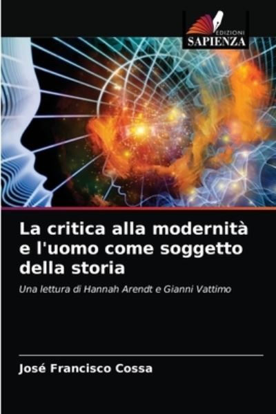 Cover for Cossa · La critica alla modernità e l'uom (N/A) (2020)