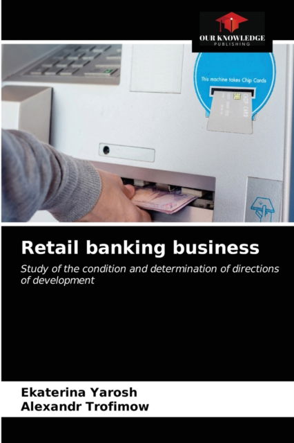 Cover for Ekaterina Yarosh · Retail banking business (Paperback Book) (2020)