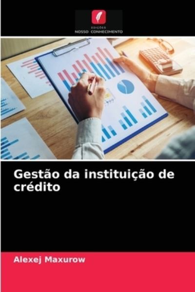 Cover for Alexej Maxurow · Gestao da instituicao de credito (Paperback Book) (2021)