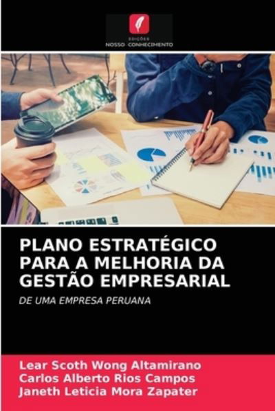 Cover for Lear Scoth Wong Altamirano · Plano Estrategico Para a Melhoria Da Gestao Empresarial (Paperback Bog) (2021)