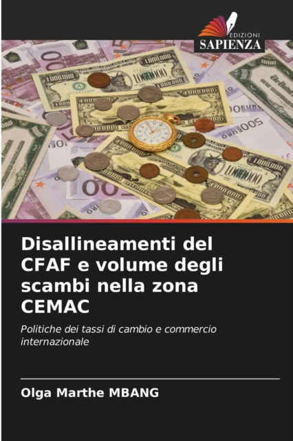 Cover for Olga Marthe Mbang · Disallineamenti del CFAF e volume degli scambi nella zona CEMAC (Paperback Book) (2021)