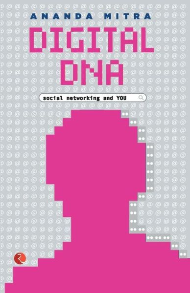 Cover for Ananda Mitra · Digital DNA: Social Networking and You (Paperback Book) (2014)