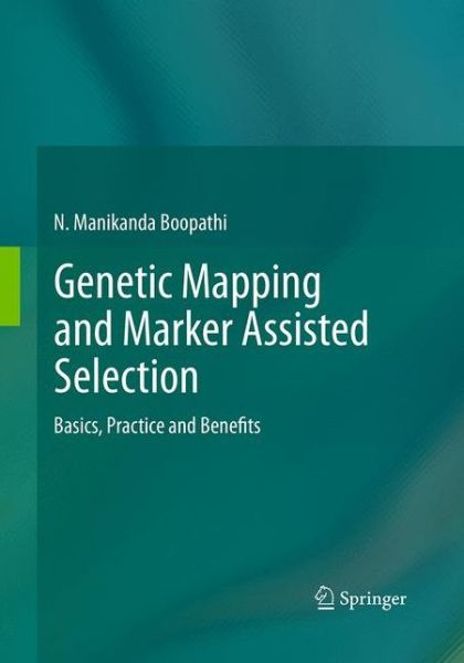 Cover for N Manikanda Boopathi · Genetic Mapping and Marker Assisted Selection: Basics, Practice and Benefits (Pocketbok) [Softcover reprint of the original 1st ed. 2013 edition] (2016)