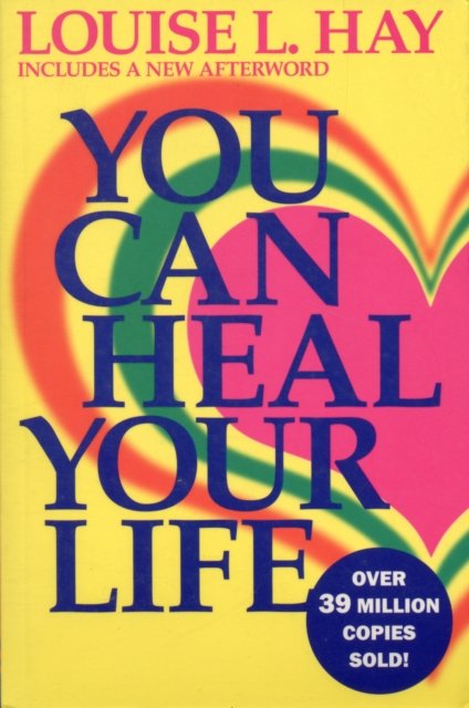 You Can Heal Your Life - Louise L. Hay - Böcker - Hay House Publishers India Private Limit - 9788190565585 - 30 april 2008