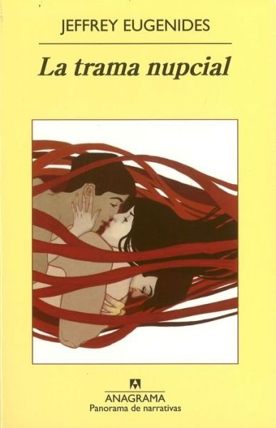 Cover for Jeffrey Eugenides · La Trama Nupcial (Panorama De Narrativas) (Spanish Edition) (Paperback Bog) [Spanish edition] (2014)