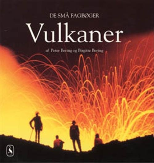 Cover for Peter Bering · De små fagbøger; De små fagbøger. Teknik og videnskab: Vulkaner (Hæftet bog) [1. udgave] (2000)