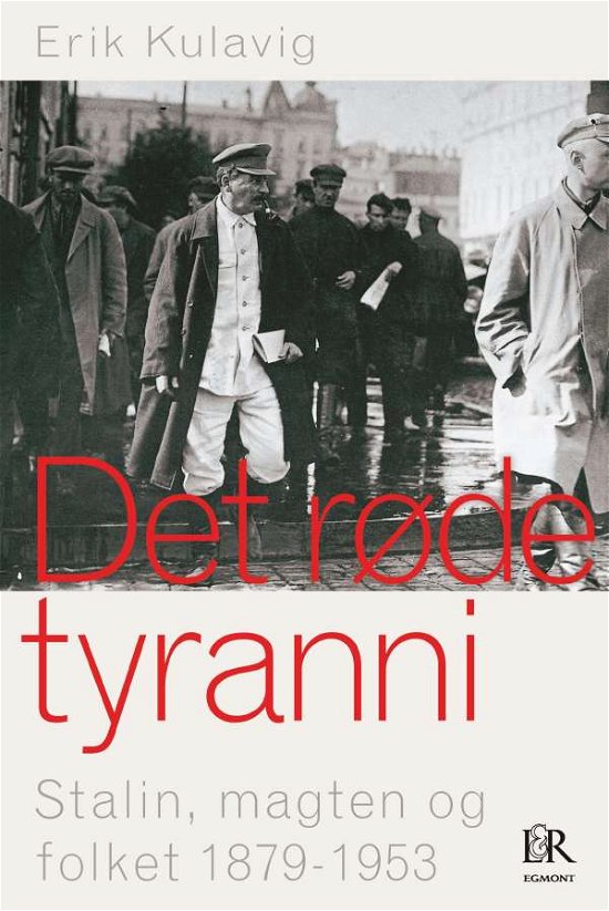 Det røde tyranni - Erik Kulavig - Bøger - Saga - 9788711465585 - 8. juni 2015