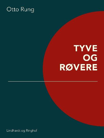 Cover for Otto Rung · Noveller: Tyve og røvere (Sewn Spine Book) [1º edição] (2017)