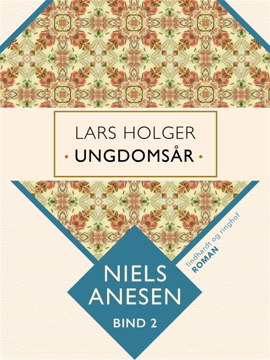 Cover for Niels Anesen · Lars Holger: Lars Holger. Ungdomsår (Sewn Spine Book) [1st edition] (2018)