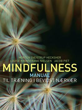 Cover for Morten Sveistrup Hecksher; Louise Lykke Kronstrand; Jacob Piet · Mindfulness (Sewn Spine Book) [1th edição] (2010)