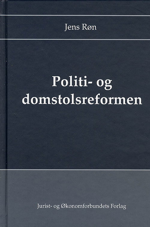 Cover for Røn J · Politi- og domstolsreformen (Innbunden bok) [1. utgave] (2007)