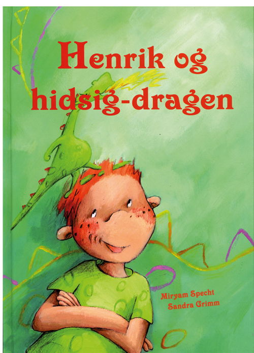 Cover for Sandra Grimm · Henrik og hidsig-dragen (Innbunden bok) [1. utgave] [Indbundet] (2010)