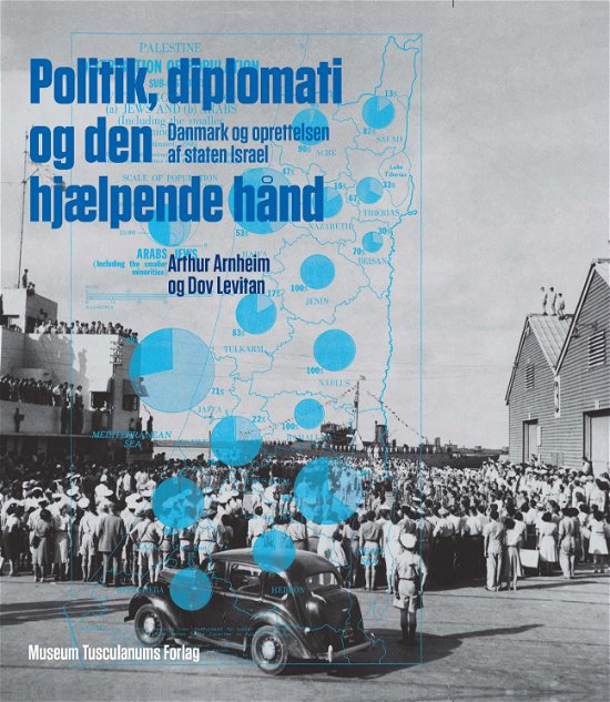 Cover for Arthur Arnheim &amp; Dov Levitan · Politik, diplomati og den hjælpende hånd (Sewn Spine Book) [1e uitgave] (2011)