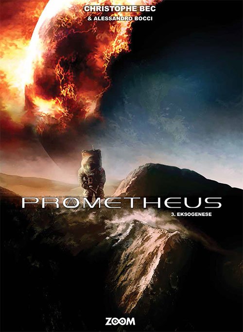 Cover for Christophe Bec · Prometheus: Prometheus 3: Eksogenese (Bound Book) [1e uitgave] (2024)