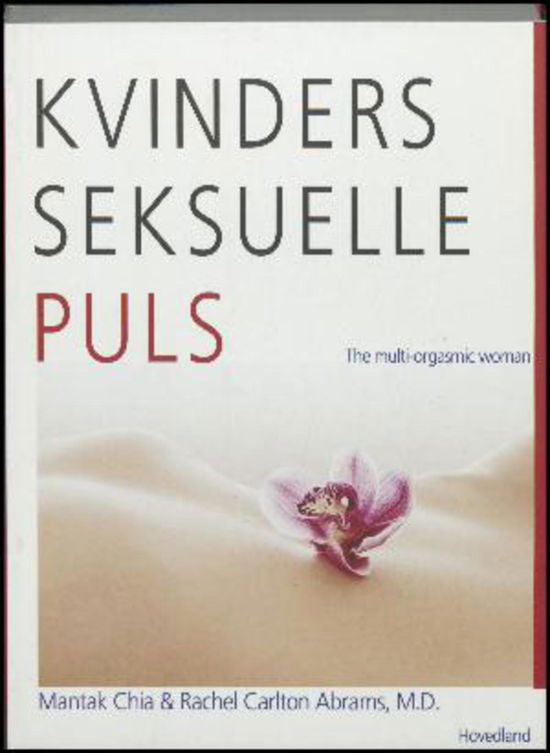 Cover for Mantak Chia; Rachel Carlton Abrams · Kvinders seksuelle puls (Sewn Spine Book) [2. Painos] (2016)