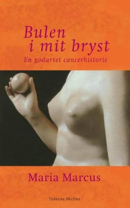 Cover for Maria Marcus · Bulen i mit bryst (Sewn Spine Book) [1st edition] (2005)