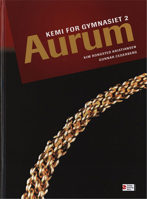 Cover for Gunnar Cederberg Kim Rongsted Kristiansen · Aurum: Aurum, Kemi for gymnasiet 2 (Bound Book) [1st edition] [Indbundet] (2007)