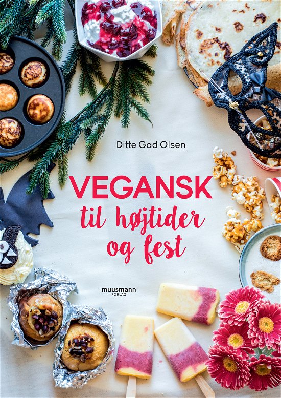 Cover for Ditte Gad Olsen · Vegansk til højtider og fest (Innbunden bok) [2. utgave] (2021)