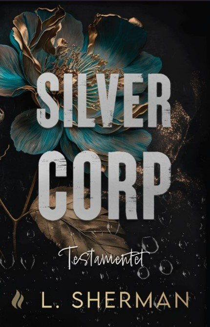 Cover for L. Sherman · Silver Corp: Silver Corp - Testamentet (Paperback Book) [1. Painos] (2024)