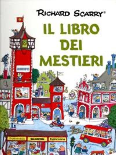 Cover for Richard Scarry · Il libro dei mestieri (Hardcover bog) (2019)