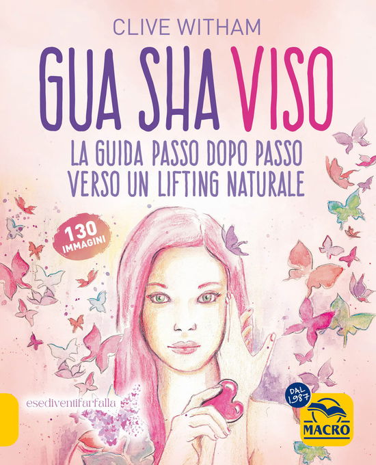 Cover for Clive Witham · Gua Sha Viso. La Guida Passo Dopo Passo Verso Un Lifting Naturale (Bok)