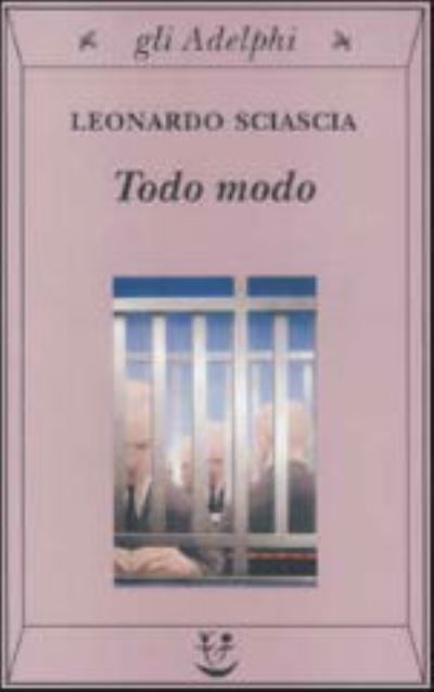 Todo Modo - Leonardo Sciascia - Books - Adelphi - 9788845917585 - April 23, 2003