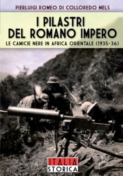 Cover for Pierluigi Romeo Di Colloredo Mels · I pilastri del romano impero (Paperback Book) (2020)