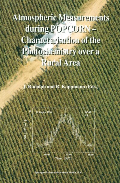 Cover for J Rudolph · Atmospheric Measurements during POPCORN - Characterisation of the Photochemistry over a Rural Area (Paperback Book) [Softcover reprint of the original 1st ed. 1998 edition] (2010)