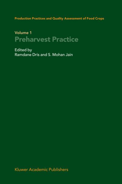 Cover for Ramdane Dris · Production Practices and Quality Assessment of Food Crops (Preharvest Practice) (Paperback Book) [Softcover Reprint of the Original 1st Ed. 2004 edition] (2010)