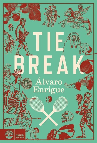 Cover for Alvaro Enrigue · Tiebreak (ePUB) (2014)