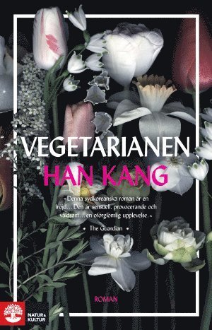 Vegetarianen - Han Kang - Livros - Natur & Kultur Allmänlitt. - 9789127153585 - 8 de setembro de 2017