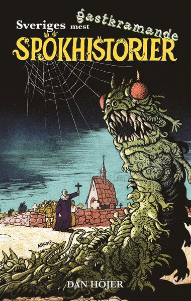 Cover for Dan Höjer · Sveriges mest gastkramande spökhistorier (ePUB) (2018)