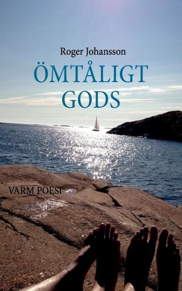 Cover for Roger Johansson · OEmtaligt Gods: Varm Poesi (Pocketbok) [Swedish edition] (2012)