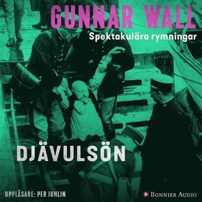 Cover for Gunnar Wall · Spektakulära rymningar: Djävulsön (Lydbok (MP3)) (2018)