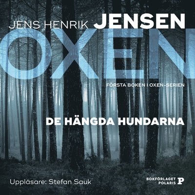 Cover for Jens Henrik Jensen · Oxen-serien: De hängda hundarna (MP3-CD) (2018)