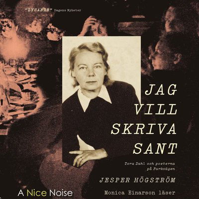 Cover for Jesper Högström · Jag vill skriva sant : Tora Dahl och poeterna på Parkvägen (CD) (2021)