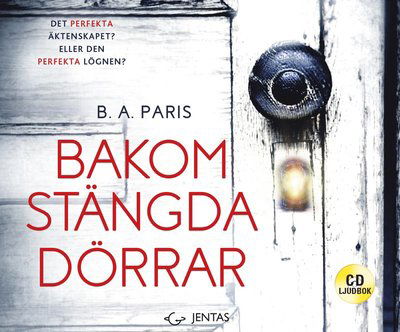 Bakom stängda dörrar - B. A. Paris - Audio Book - Swann Audio - 9789185247585 - January 17, 2018