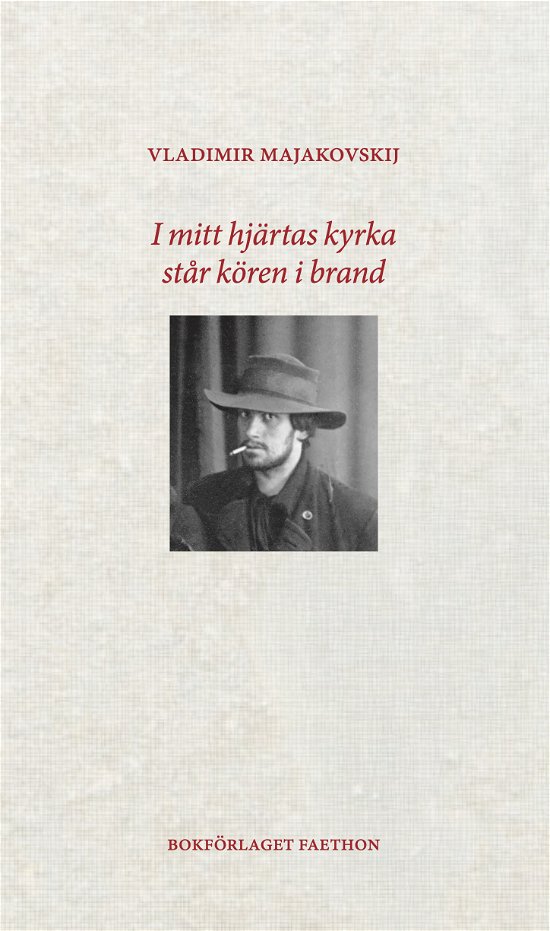 Cover for Vladimir Majakovskij · I min hjärtas kyrka står kören i brand (Book) (2024)