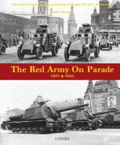 Cover for James Kinnear · The Red Army on Parade: Volume 1 (Hardcover Book) (2018)