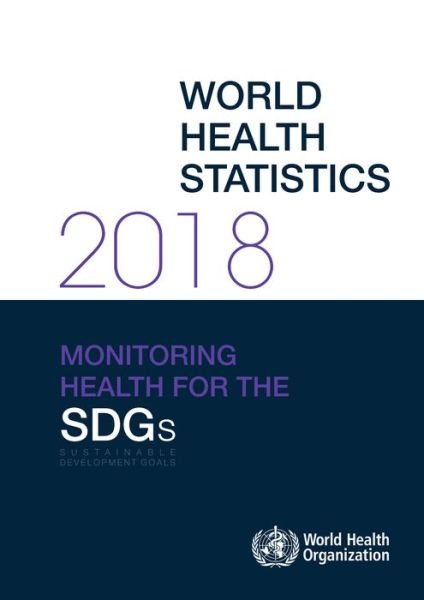 Cover for World Health Organization · World health statistics 2018 (Taschenbuch) (2018)
