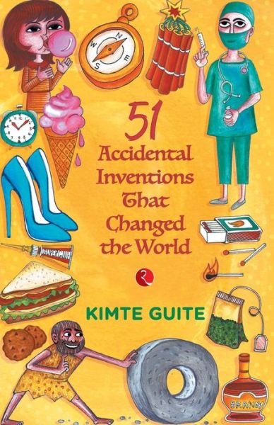 Kimte Guite · 51 Accidenta l Inventions that Changed the World (Taschenbuch) (2019)