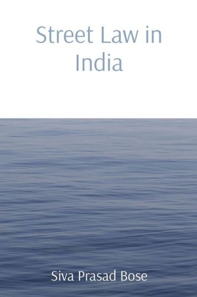 Cover for Siva Prasad Bose · Street Law in India (Pocketbok) (2022)