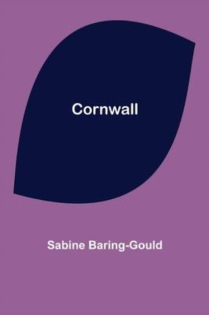 Cornwall - Sabine Baring-Gould - Książki - Alpha Edition - 9789356012585 - 16 marca 2022