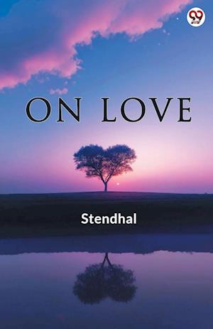 Cover for Stendhal Stendhal · On Love (Edition1) (Paperback Book) (2025)