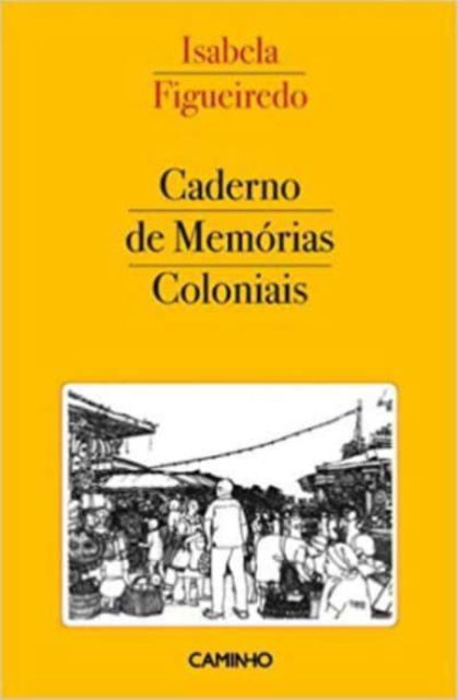 Cover for Isabela Figueiredo · Caderno de memorias coloniais (Paperback Book) (2015)