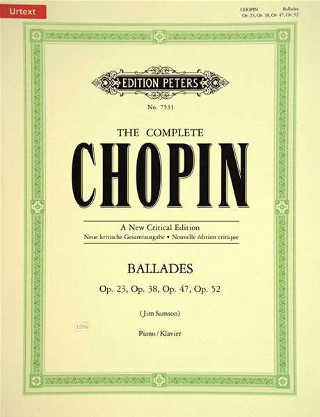 The Complete Chopin: Ballades - Fr D Ric  Fr Chopin - Boeken - Edition Peters - 9790577082585 - 12 april 2001