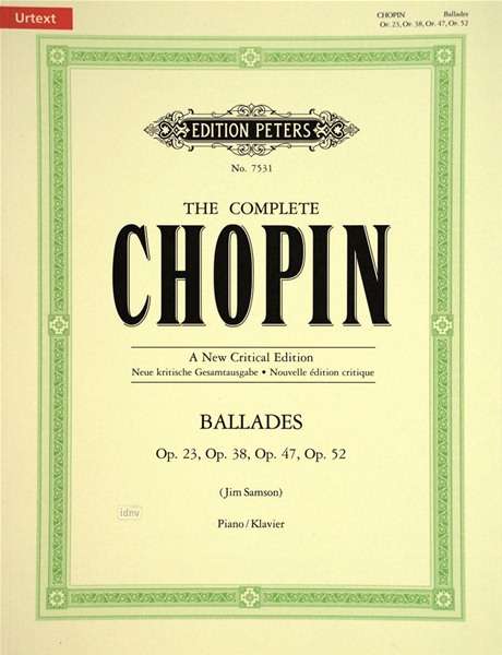 The Complete Chopin: Ballades - Fr D Ric  Fr Chopin - Livros - Edition Peters - 9790577082585 - 12 de abril de 2001