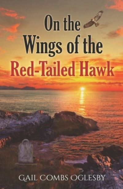 Cover for Gail Combs Oglesby · On the Wings of the Red-Tailed Hawk (Book) (2023)