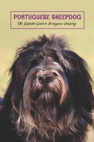 Cover for Gosnell Mollie · Portuguese Sheepdog: The Definitive Guide to Portuguese Sheepdog (Paperback Book) (2022)