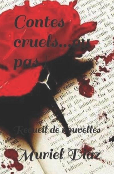 Cover for Muriel Diaz · Contes cruels...ou pas !: Recueil de nouvelles (Paperback Book) (2022)